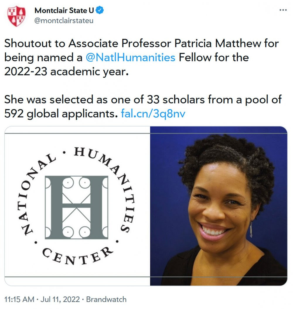@montclairstateu: Shoutout to Associate Professor Patricia Matthew for being named a @NatlHumanities Fellow for the 2022-23 academic year. She was selected as one of 33 scholars from a pool of 592 global applicants.