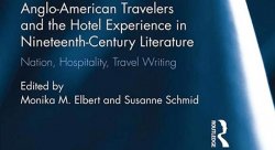 Cropped cover of Monika Elbert's new book: Anglo-American Travelers and the Hotel Experience in Nineteenth-Century Literature