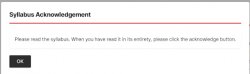 A syllabus acknowledgement prompt window with an 'OK' button to confirm the student has read the syllabus.